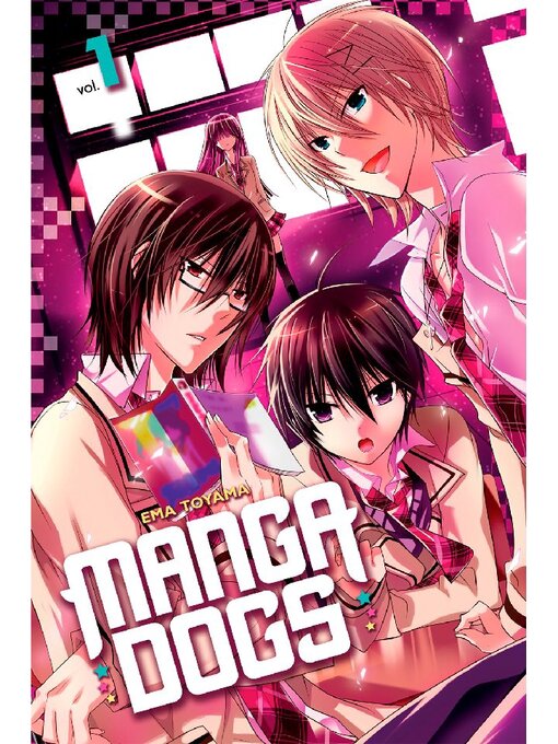 Title details for Manga Dogs, Volume 1 by Ema Toyama - Available